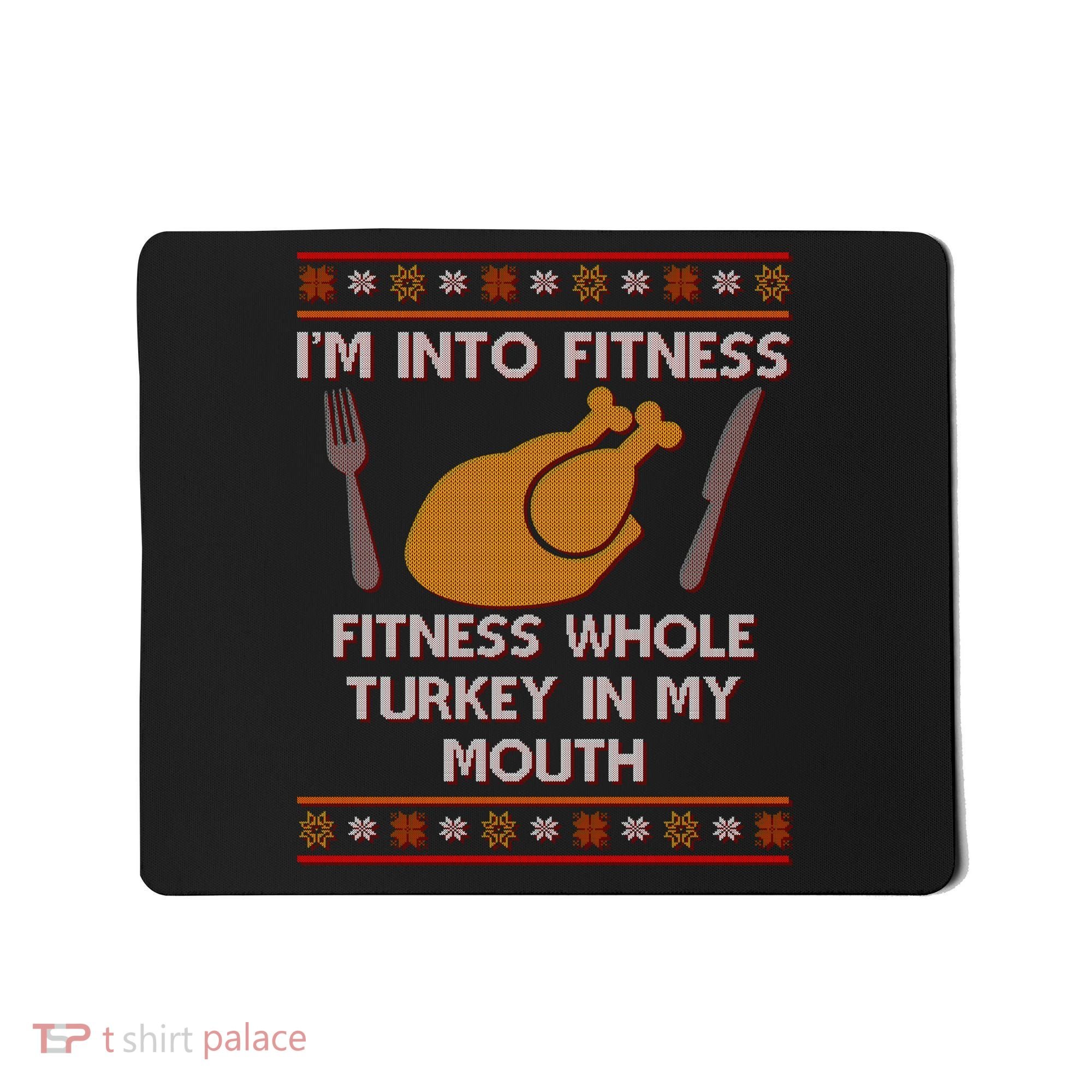 Thanksgiving I'm Into Fitness Ugly Sweater Mousepad