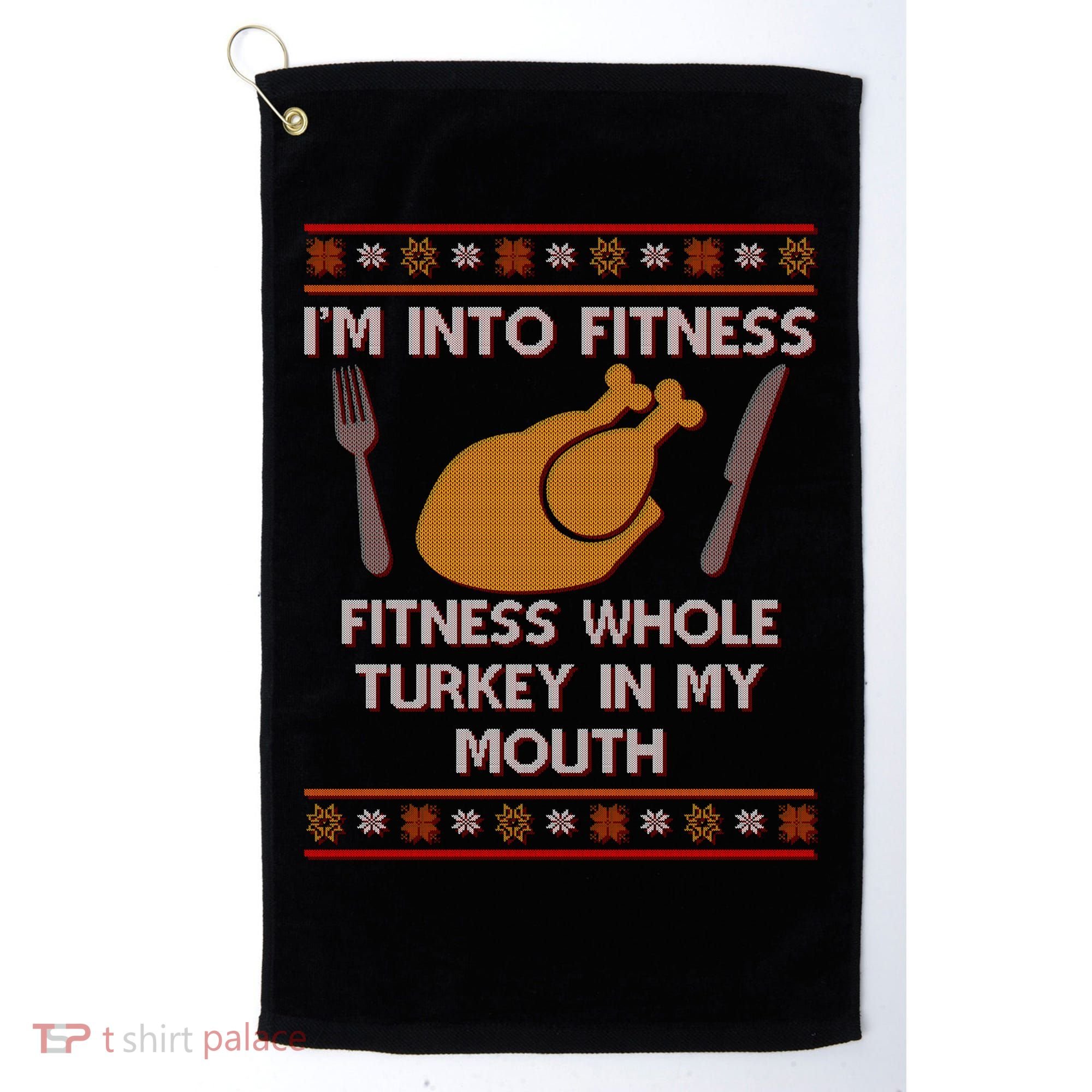 Thanksgiving I'm Into Fitness Ugly Sweater Golf Towel