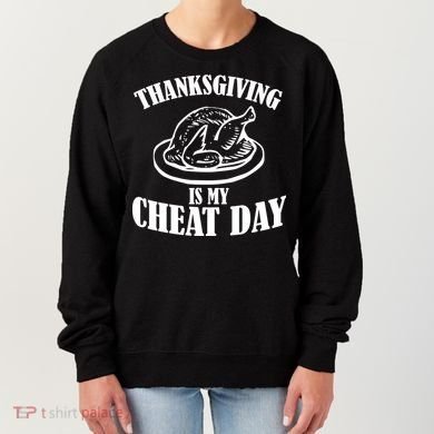 Thanksgiving is My Cheat Day Women's Sweatshirt