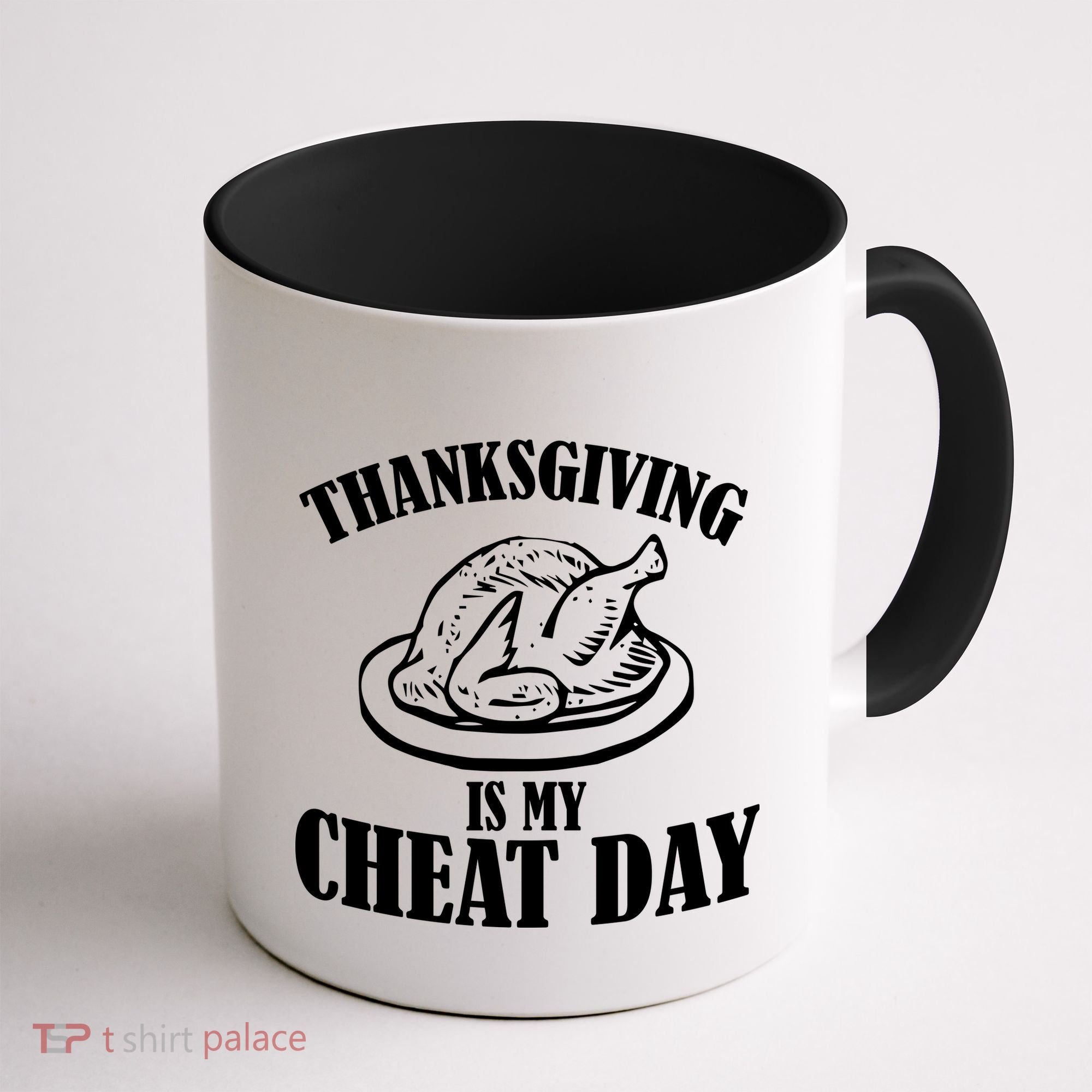 Thanksgiving is My Cheat Day Coffee Mug