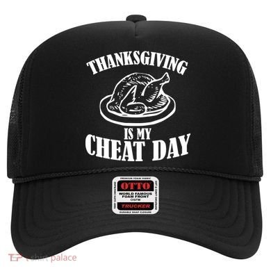 Thanksgiving is My Cheat Day Hat