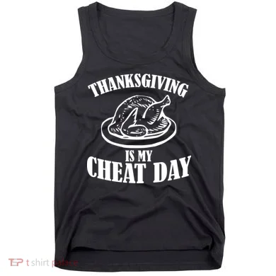 Thanksgiving is My Cheat Day Tank Top