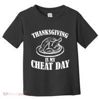 Thanksgiving is My Cheat Day Toddler T-Shirt thumb 0