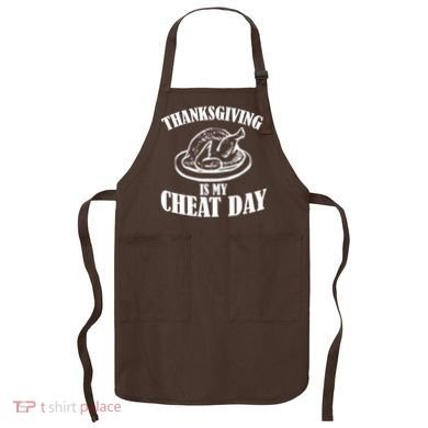 Thanksgiving is My Cheat Day Apron