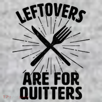 Thanksgiving Leftovers Are For Quitters Toddler T-Shirt thumb 2