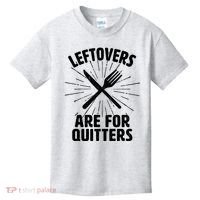 Thanksgiving Leftovers Are For Quitters Kids T-Shirt thumb 0