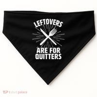 Thanksgiving Leftovers Are For Quitters USA-Made Doggie Bandana thumb 0