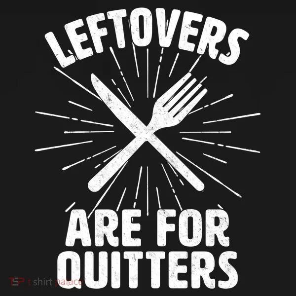 Thanksgiving Leftovers Are For Quitters Bucket Hat