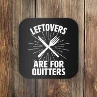 Thanksgiving Leftovers Are For Quitters Coaster thumb 0