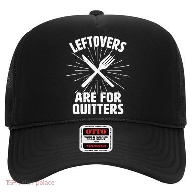 Thanksgiving Leftovers Are For Quitters Hat