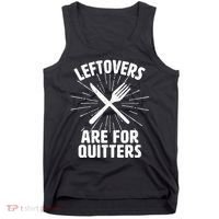 Thanksgiving Leftovers Are For Quitters Tank Top thumb 0