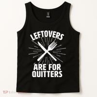 Thanksgiving Leftovers Are For Quitters Tank Top thumb 2