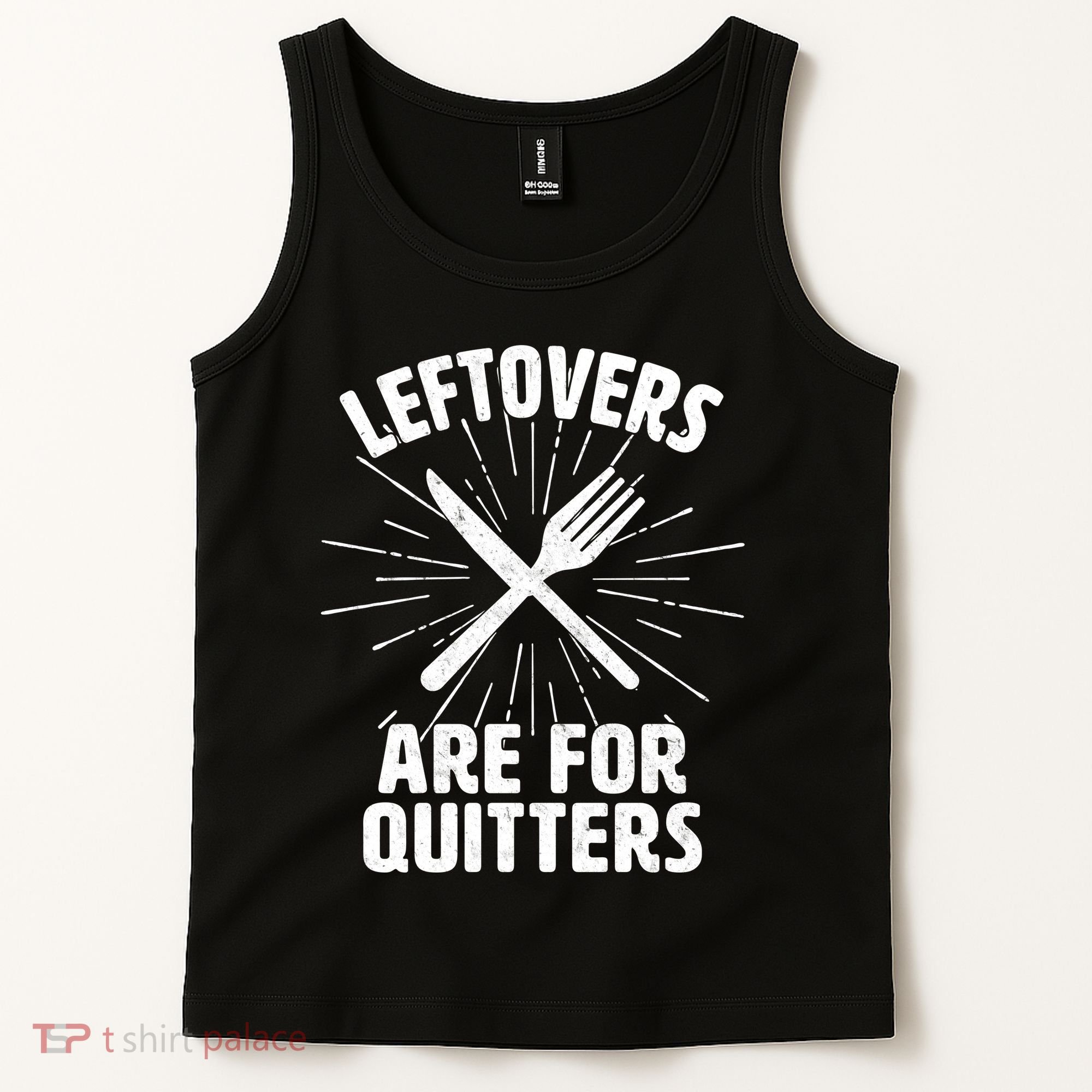 Thanksgiving Leftovers Are For Quitters Tank Top