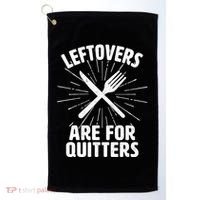 Thanksgiving Leftovers Are For Quitters Golf Towel thumb 0