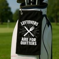 Thanksgiving Leftovers Are For Quitters Golf Towel thumb 2