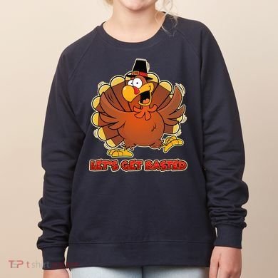 Thanksgiving Let's Get Basted Women's Sweatshirt