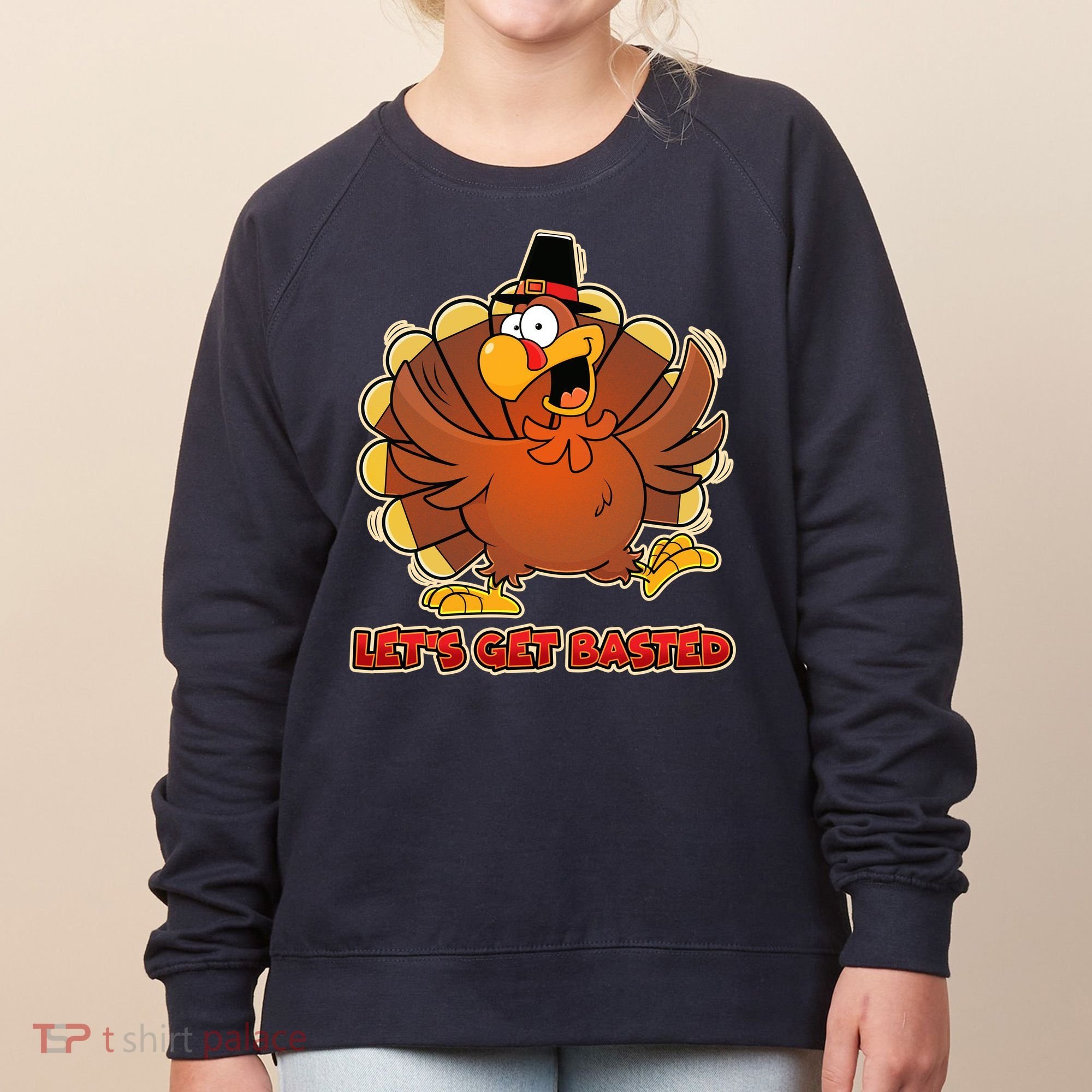 Thanksgiving Let's Get Basted Women's Sweatshirt