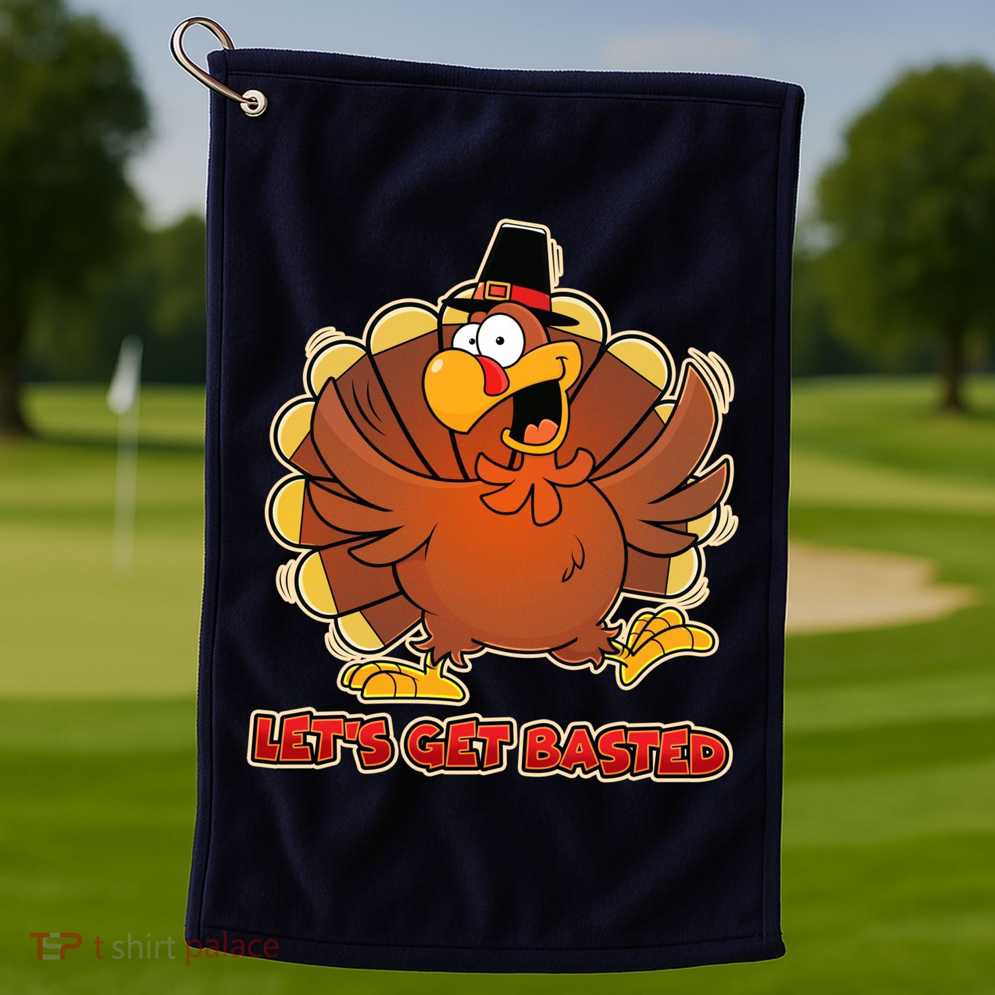 Thanksgiving Let's Get Basted Golf Towel