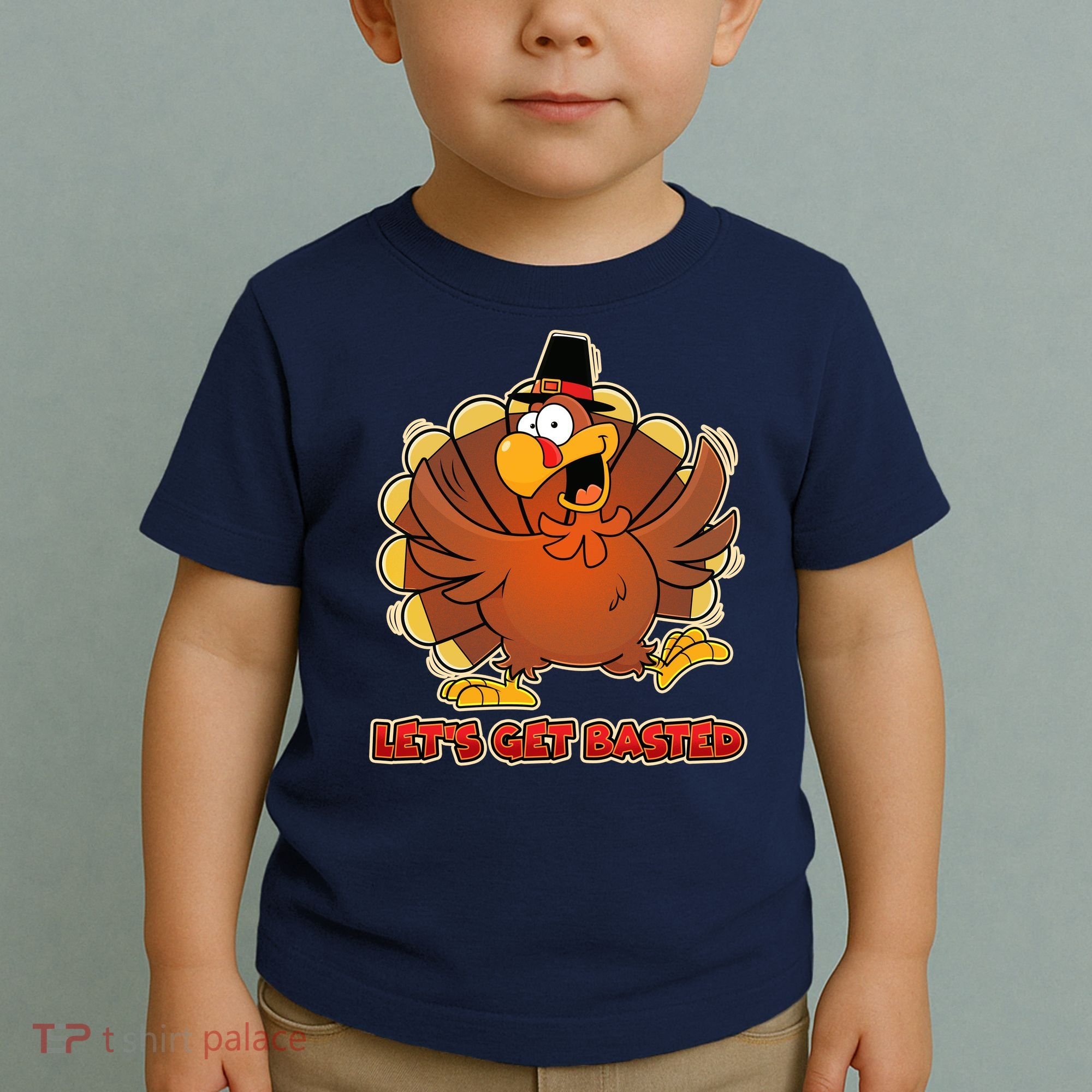 Thanksgiving Let's Get Basted Toddler T-Shirt