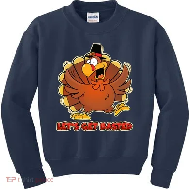 Thanksgiving Let's Get Basted Kids Sweatshirt