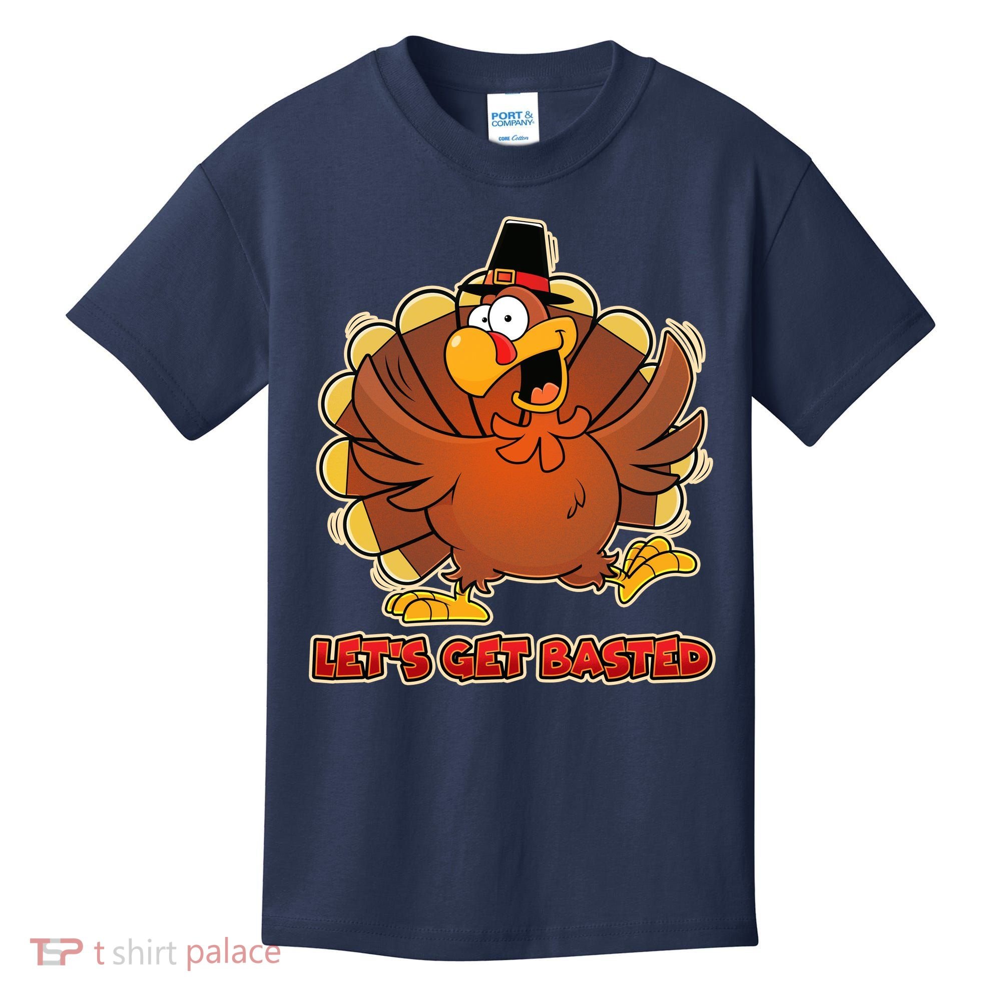 Thanksgiving Let's Get Basted Kids T-Shirt
