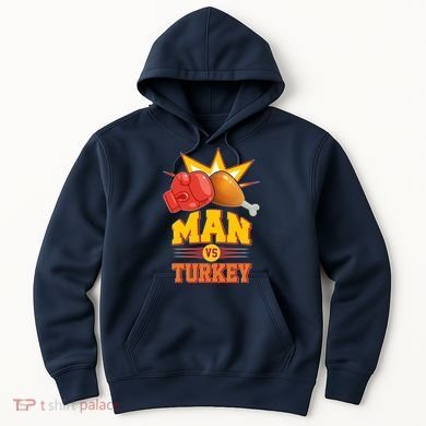 Thanksgiving Man Vs Turkey Fight Hoodie