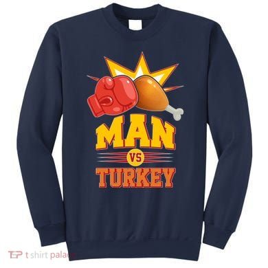 Thanksgiving Man Vs Turkey Fight Sweatshirt