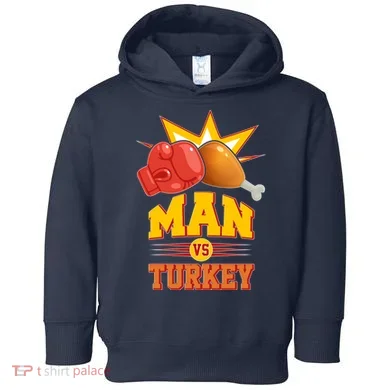 Thanksgiving Man Vs Turkey Fight Toddler Hoodie