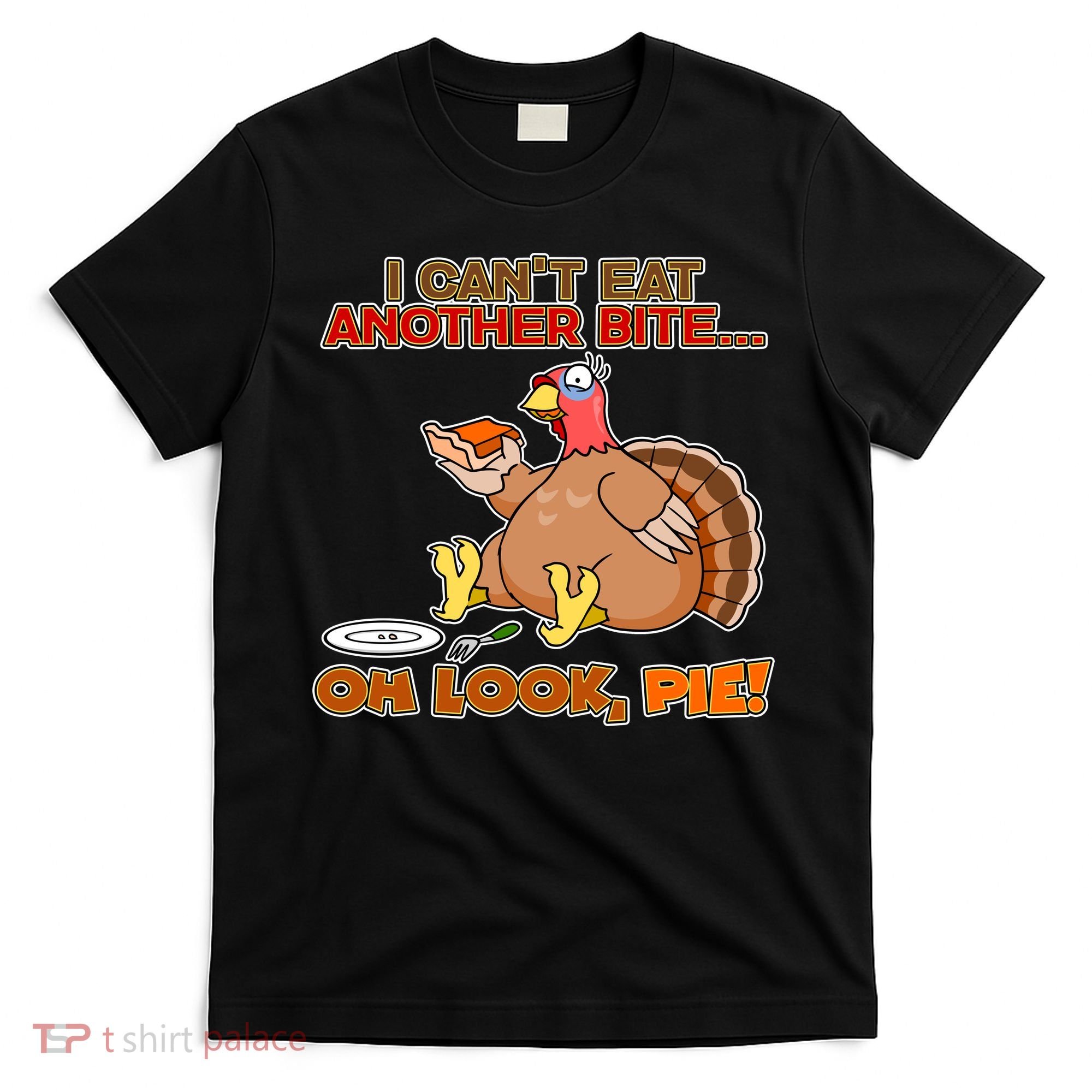 Thanksgiving Oh Look Pie! T-Shirt