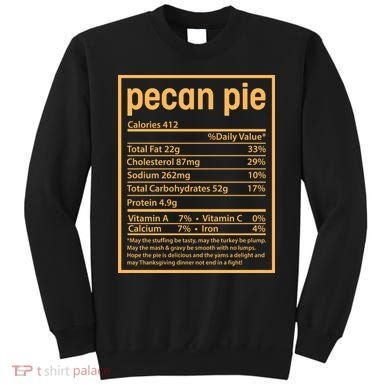 Thanksgiving Pecan Pie Nutrition Facts Sweatshirt