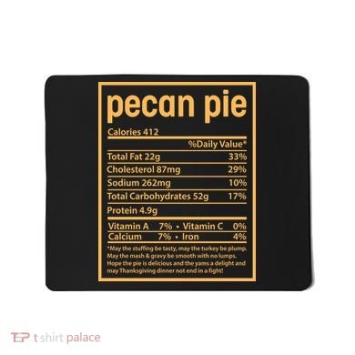 Thanksgiving Pecan Pie Nutrition Facts Mousepad