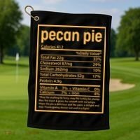 Thanksgiving Pecan Pie Nutrition Facts Golf Towel thumb 1