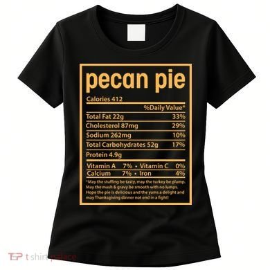 Thanksgiving Pecan Pie Nutrition Facts Women's T-Shirt
