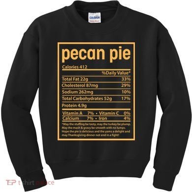 Thanksgiving Pecan Pie Nutrition Facts Kids Sweatshirt