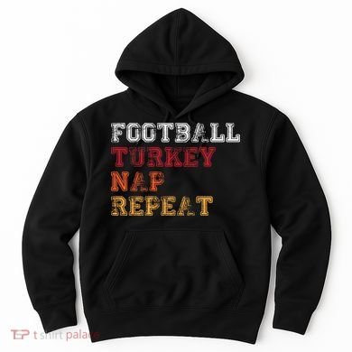 Thanksgiving Schedule Football Turkey Nap Repeat Hoodie