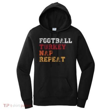 Thanksgiving Schedule Football Turkey Nap Repeat Women's Hoodie
