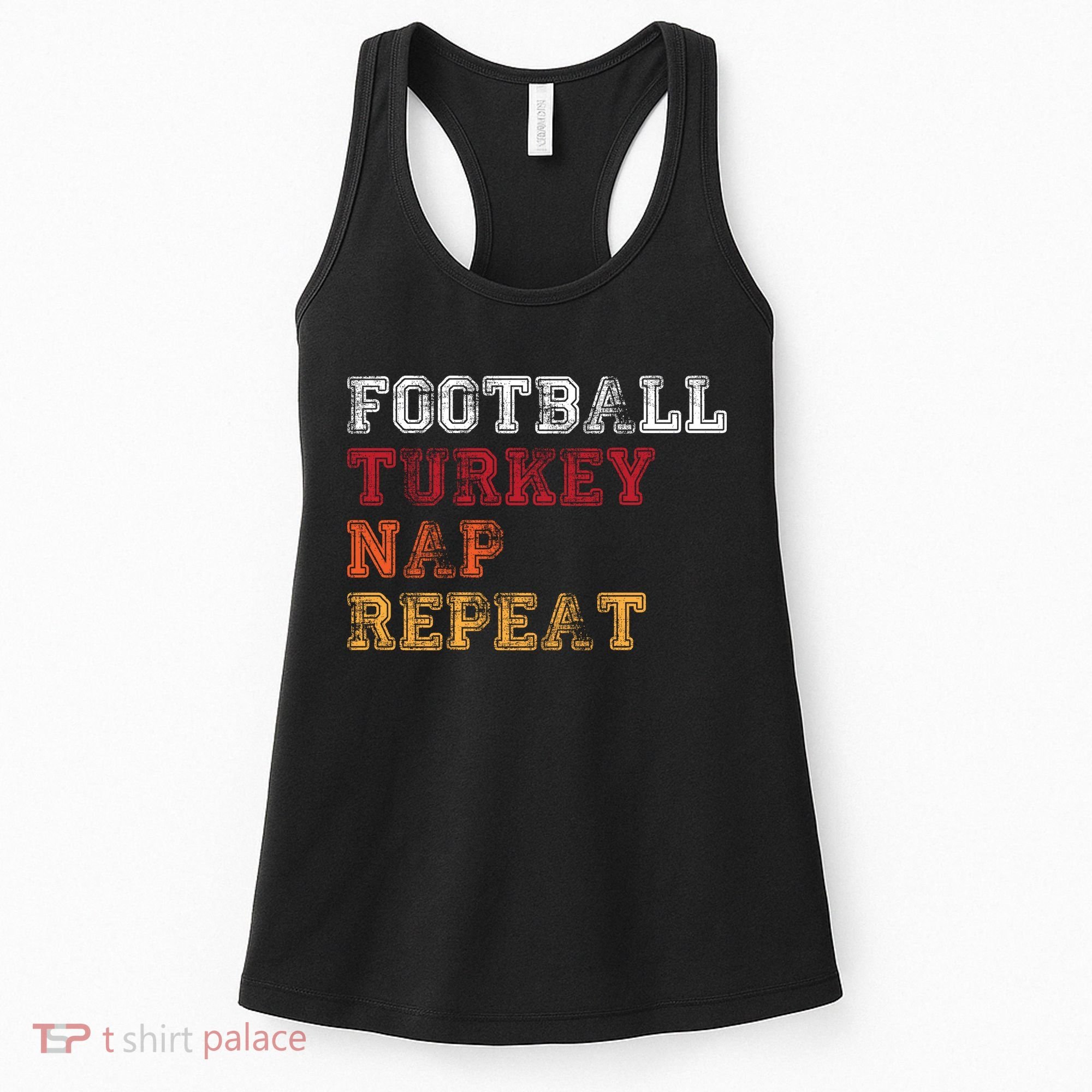 Thanksgiving Schedule Football Turkey Nap Repeat Women's Tank Top