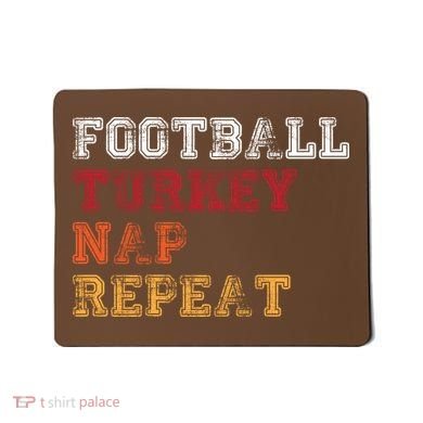 Thanksgiving Schedule Football Turkey Nap Repeat Mousepad