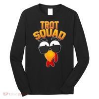 Thanksgiving Trot Squad Turkey Long Sleeve Shirt thumb 0