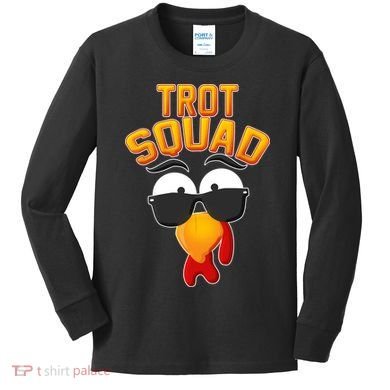 Thanksgiving Trot Squad Turkey Kids Long Sleeve Shirt
