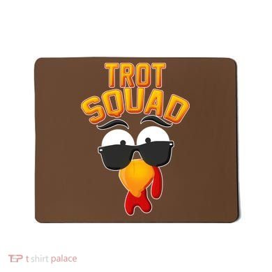 Thanksgiving Trot Squad Turkey Mousepad
