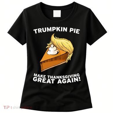 Thanksgiving Trumpkin Pie Women's T-Shirt