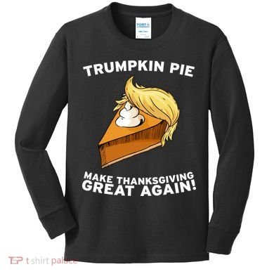 Thanksgiving Trumpkin Pie Kids Long Sleeve Shirt
