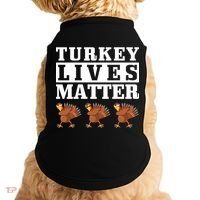 Thanksgiving Turkey Lives Matter Doggie Tank thumb 0