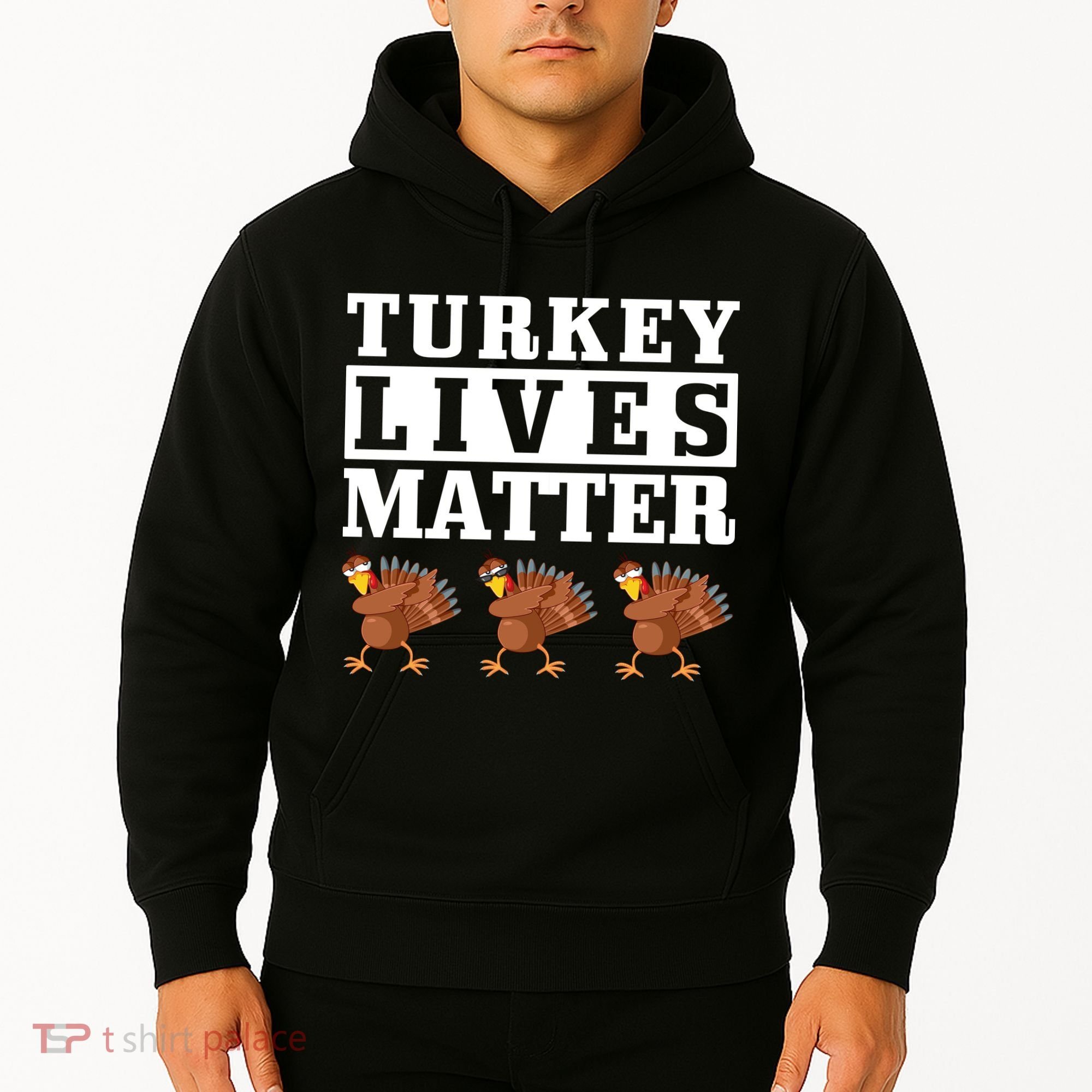 Thanksgiving Turkey Lives Matter Hoodie
