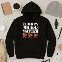Thanksgiving Turkey Lives Matter Hoodie thumb 3