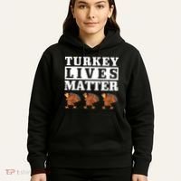 Thanksgiving Turkey Lives Matter Hoodie thumb 5