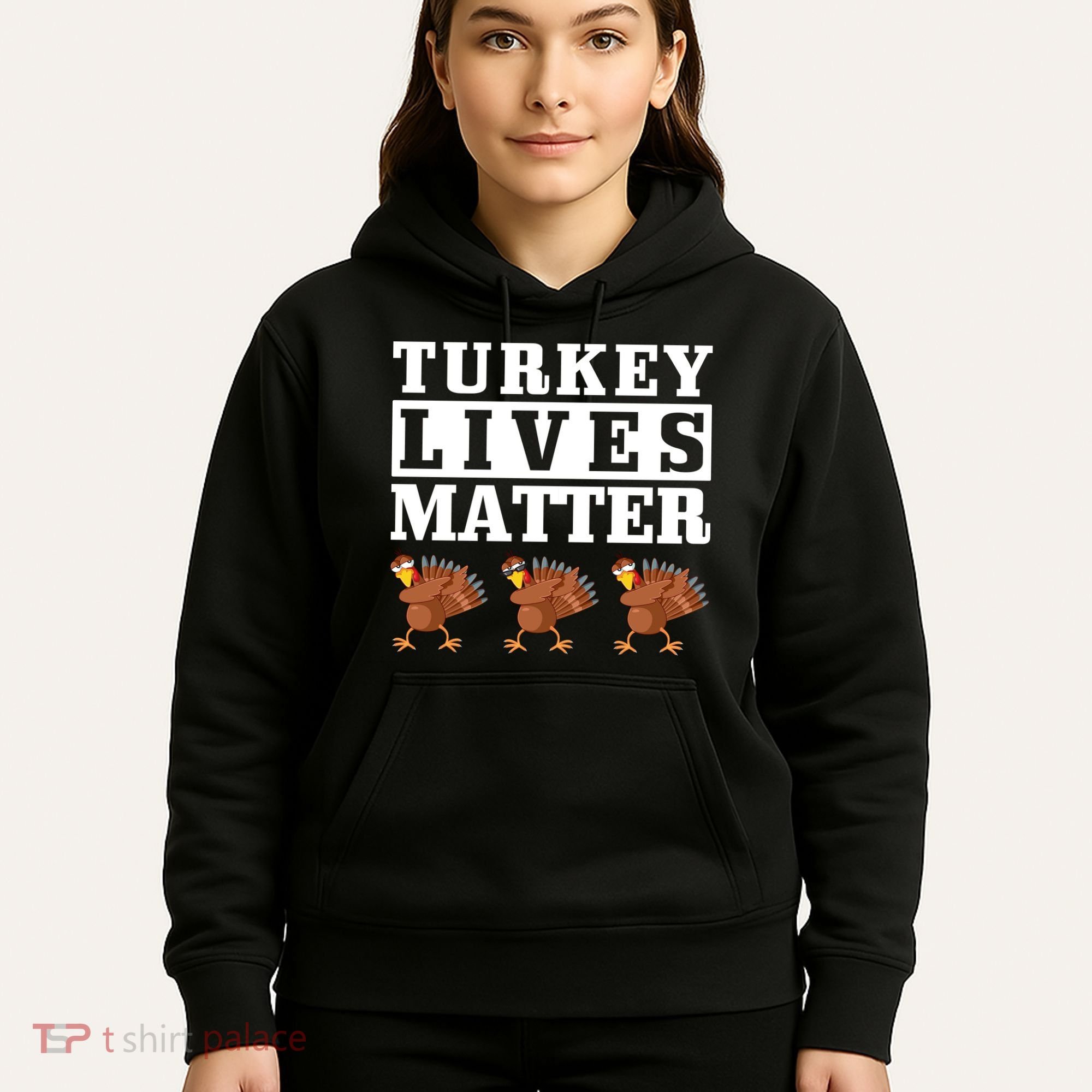 Thanksgiving Turkey Lives Matter Hoodie