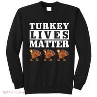 Thanksgiving Turkey Lives Matter Sweatshirt thumb 0