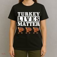 Thanksgiving Turkey Lives Matter T-Shirt thumb 4